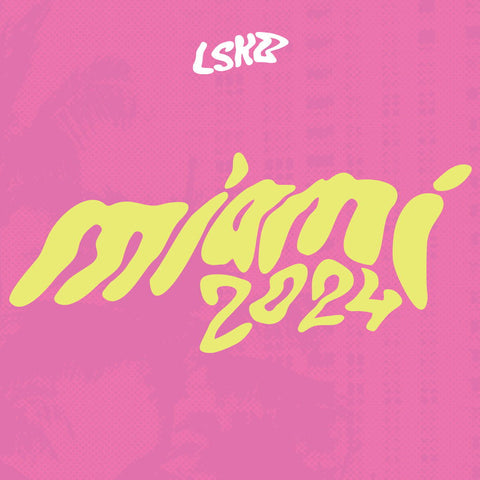 LSKD x  Miami 2024